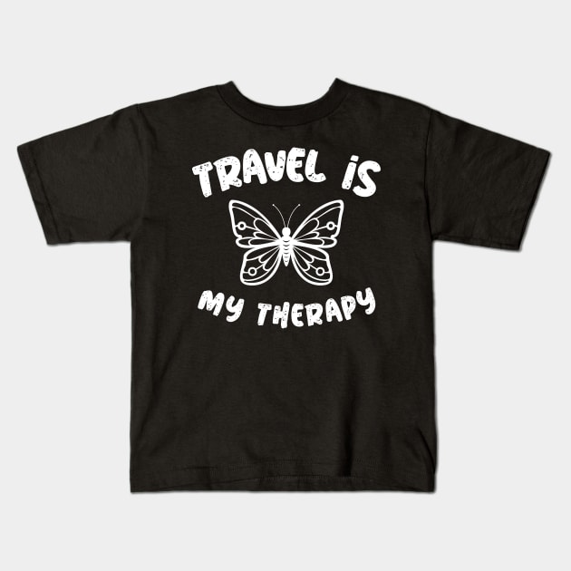 travel is my therapy Kids T-Shirt by Theblackberry